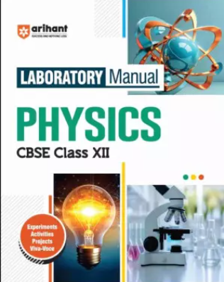 Arihant Physics Lab Manual Class 12 Latest Edition