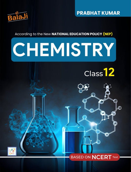 Balaji Chemistry Class 12 by Prabhat Kumar | NCERT Solutions & Practice Book