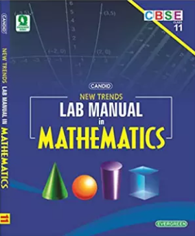 Candid CBSE Lab Manual in Mathematics Class 11