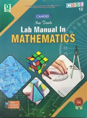 Candid CBSE New Trends in Lab Manual in Mathematics Class 12