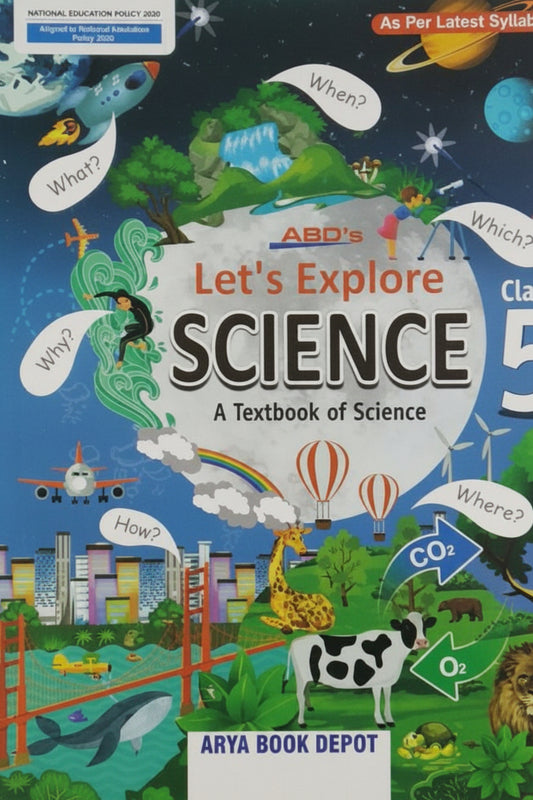 ABD LETS EXPLORE SCIENCE A TAXTBOOK OF SCIENCE CLASS 5