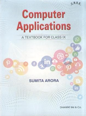 Computer Applications Class 9 by Sumita Arora