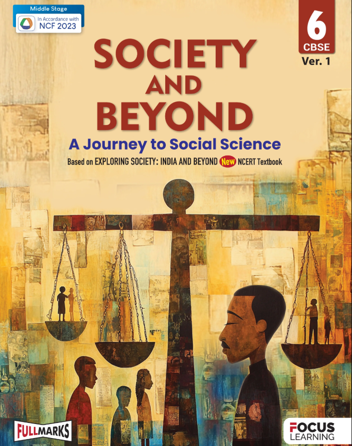 Focus Learning Society and Beyond A Journey To Social Science Class 6 Ver.1