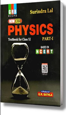 GRB New Era Physics Class 11 Part- I