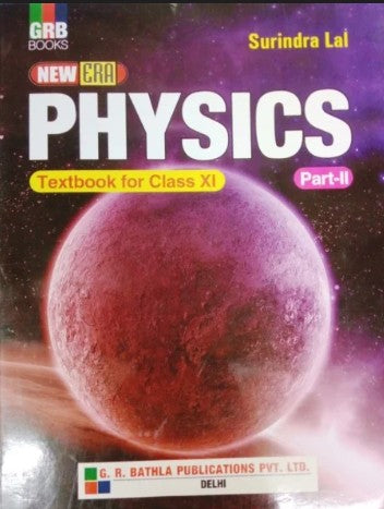 GRB New Era Physics Class 11 Part- II