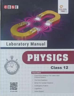 Golden Time CBSE Laboratory Manual Physics Class 12