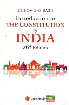 Introduction to The Constitution of India 26th Edition (Durga Das Basu)