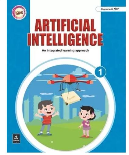 Kips Artificial Intelligence An Integrated Learning Approach with IT and coding class 1