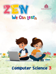 Madhubun Zen : We Can Learn Computer Science Class 3