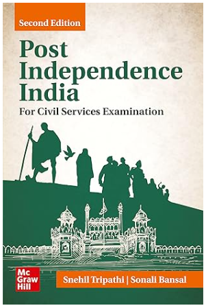 Mc Graw Hill Post Independence India for Civil Services Examination (Second Edition)