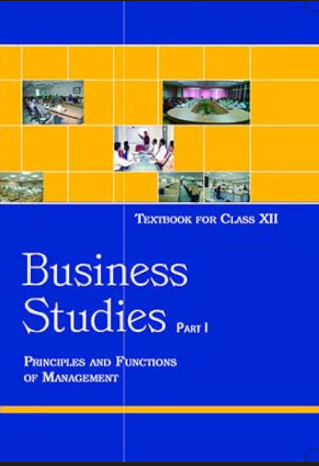 NCERT Business Studies Part I Principles & Function Class 12