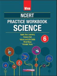 Viva NCERT Practice Workbook Science class 6