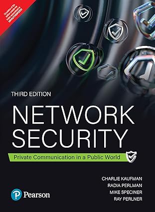 Network Security: Private Communications in a Public World | 3rd Edition | Pearson
