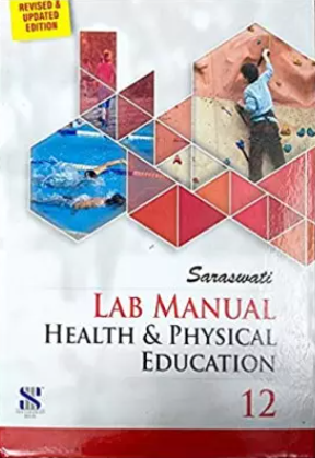 New Saraswati Lab Manual Health & Physical Education Class 12