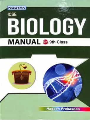Nootan ICSE Board Biology Manual Class 9