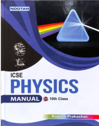 Nootan ICSE Board Physics Manual Class 10