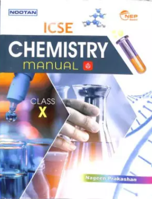 Nootan ICSE Board Chemistry Manual Class 10