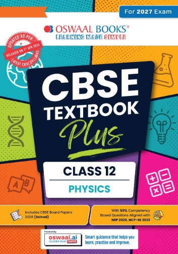 Oswaal Books Oswaal CBSE Textbook Plus (2022-2026) | Class 12 | Physics | With Competency Focused Questions | For 2027 Exam