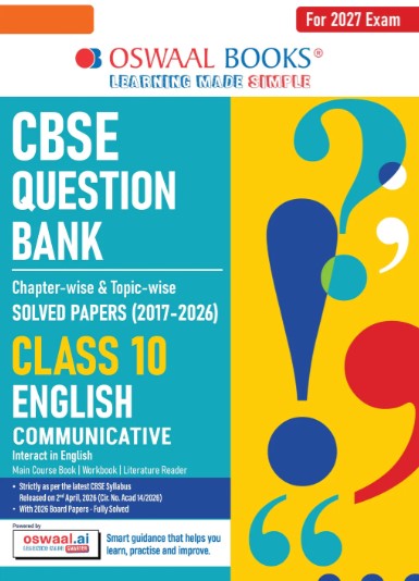 Oswaal CBSE Class 10 English Communicative Question Bank | Chapter & Topicwise Solved Papers (2017–2026) | Based on Latest Syllabus April 2026 | For 2027 Exam