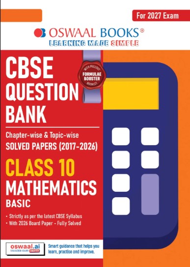 Oswaal CBSE Class 10 Mathematics Basic Question Bank | Chapter & Topicwise Solved Papers (2017–2026) | Based on Latest Syllabus April 2026 | For 2027 Exam