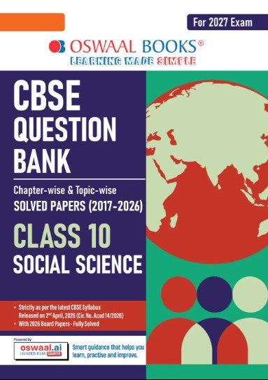 Oswaal CBSE Class 10 Social Science Question Bank | Chapter & Topicwise Solved Papers (2017–2026) | Based on Latest Syllabus April 2026 | For 2027 Exam