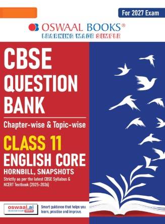 Oswaal CBSE Class 11 English Core Question Bank | Chapter & Topicwise Solved Papers (2017–2026) | Based on Latest Syllabus April 2026 | For 2027 Exam