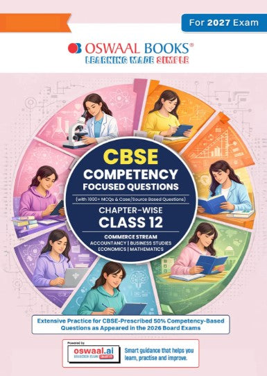 Oswaal CBSE Competency Focused Questions For Class 12 | Chapter- wise | For Board Exam | Commerce Stream | 50% Competency based Questions | MCQs | Case/Source Based Questions