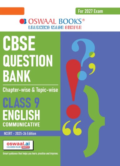 Oswaal CBSE Question Bank English Communicative |Chapterwise & Topicwise Class 9 | For 2027 Exam | with Competency Based Questions | Based on CBSE Textbook