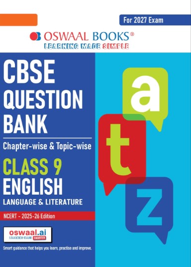 Oswaal CBSE Question Bank English Language & Literature (Beehive & Moments) |Chapterwise & Topicwise Class 9 | For 2027 Exam | with Competency Based Questions | Based on NCERT 2025-26 Edition