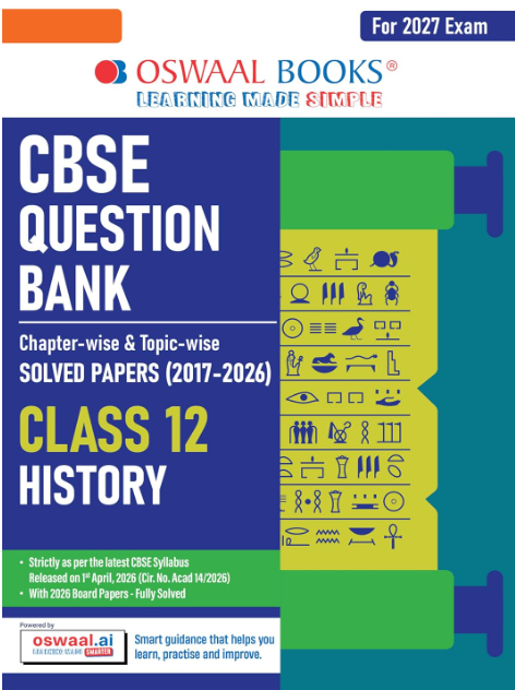 Oswaal CBSE Question Bank Chapteriwse & Topicwise Solved Papers (2017-2026) History Class 12