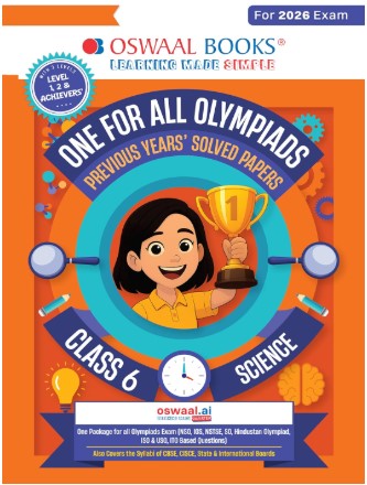 Oswaal One For All Olympiads Class 6 Science Prep-Guide Book | Chapter-wise Previous Years' Solved Papers | With Sample Practice Papers & Oswaal.AI