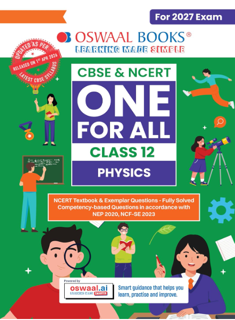 Oswaal One For All Physics Class 12 | CBSE | With NCERT Exemplar & Competency-based questions | For 2027 Exam