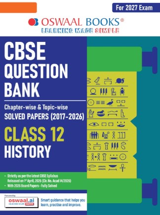 Oswaal CBSE Class 12 History Question Bank | Chapter & Topicwise Solved Papers (2017–2026) | Based on Latest Syllabus April 2026 | For 2027 Exam