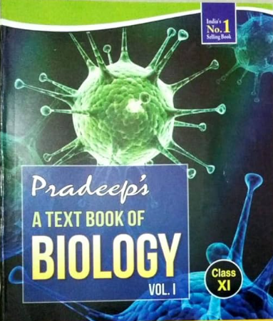 Pradeep's A Textbook of Biology Vol. I Class 11