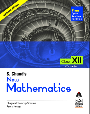 S. Chand's New Mathematics Class 12 Volume I