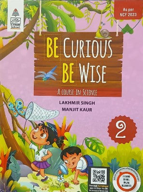 S. Chand Be Curious Be Wise A Course In Science Class 2 (2025)