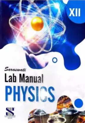 New Sarswati Lab Manual Physics Class 12
