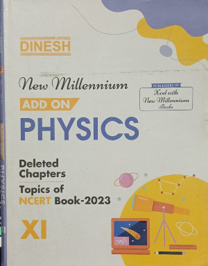 S. Dinesh New Millenium Add On Physics Class 11