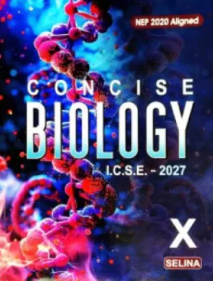 Selina Concise Biology Class 10 ICSE 2027