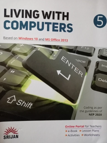 Srijan Living With Computer Based on Windows 10 and MS Office Class 5