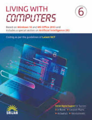 Srijan Living With Computer Based on Windows 10 and MS Office Class 6