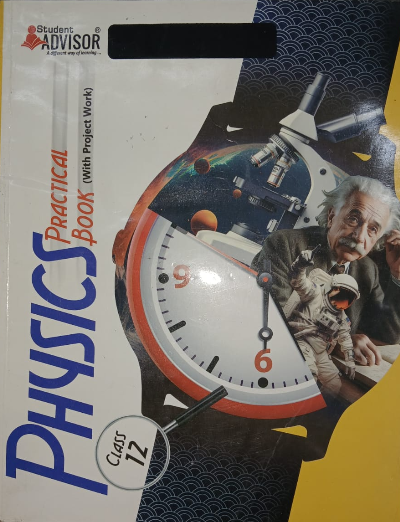 Student Advisor Physics Practical Book with Project work Class 12