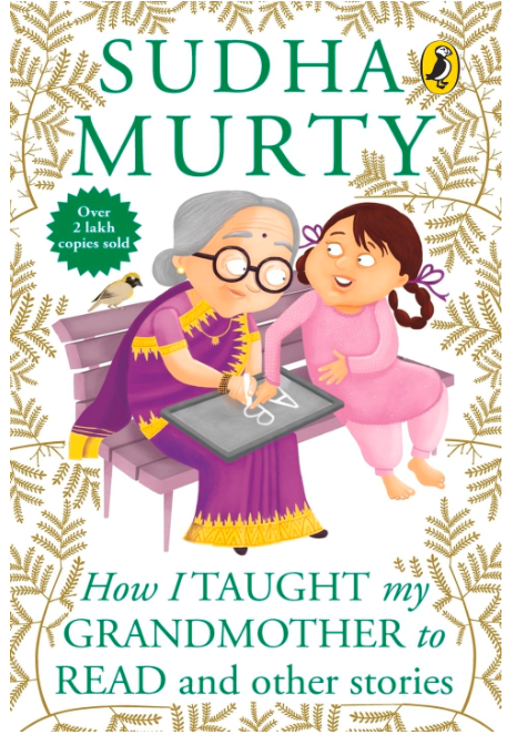 Sudha Murty : How I Taught My Grandmother To Read And Other Stories