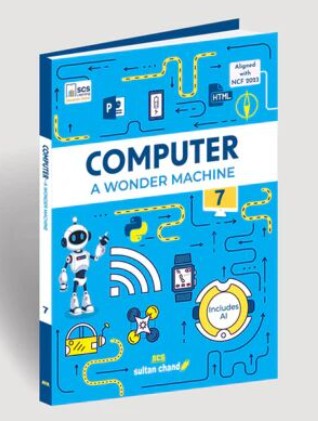 Sultan Chand Computer A Wonder Machine Class 7