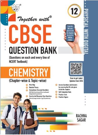 Together with CBSE Question Bank Chemistry Class 12 2026-27 | Competency-Based Solved Questions with Practice Papers & Solved 2026 Board Question Paper