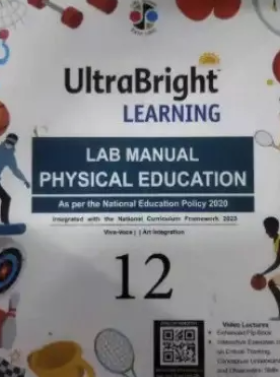 Ultrabright Learning Physical Education Lab Manual Class 12