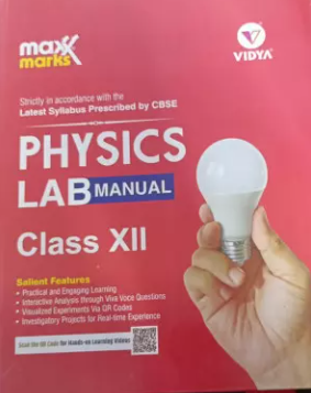 Vidya MaxMark Lab Manual Physics Class 12