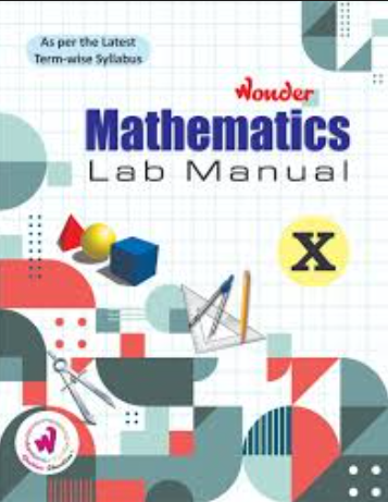 Wonder Mathematics Lab Manual Class 10