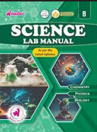 Wonder Science Lab Manual Class 8