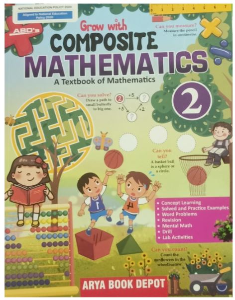 ABD GROW WITH COMPOSITE MATHEMATICS  A TEXTBOOK OF MATHEMATICS CLASS 2